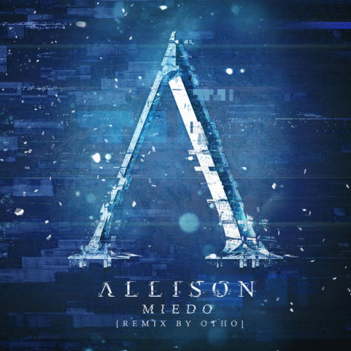 Allison : Miedo (Remix by OTHO)